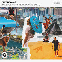 Make You Happy - Tungevaag, Richard Smitt