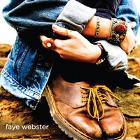 She Won't Go Away - Faye Webster