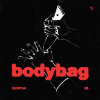 BB (BODYBAG) - slowthai