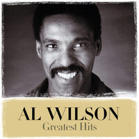 Medley: I Won't Last a Day / Let Me Be the One - Al Wilson