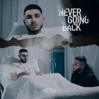 Never Going Back - Brothers