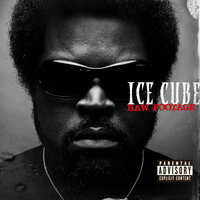 Gangsta Rap Made Me Do It - Ice Cube