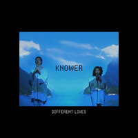 Different Lives - KNOWER