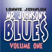 Cat You Been Messin' Around - Lonnie Johnson