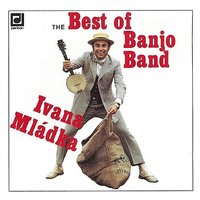 Když je v Praze hic - Ivan Mládek, Banjo Band Ivana Mládka