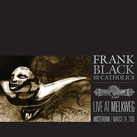 I Love Your Brain - Frank Black and the Catholics