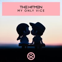 My Only Vice - The Hitmen
