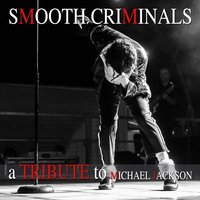 Smooth Criminal - Smooth Criminals