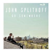 Go Somewhere - John Splithoff