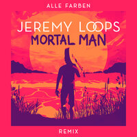 Mortal Man - Jeremy Loops, Alle Farben