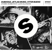 Atomic Bomb - Vitor Bueno, Jetlag Music, Dubdogz