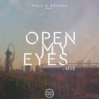 Open My Eyes - Pola & Bryson, MVE