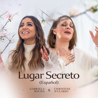 Lugar Secreto - Gabriela Rocha, Christine D'Clario