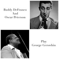They Can't Take That Away From Me - Oscar Peterson, Buddy Defranco