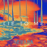 Lie To Me - Nevada, Mopiano, Orkid