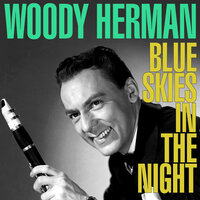 I Don’t Want Nobody - Woody Herman