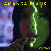 Oh Man - Amanda Blank