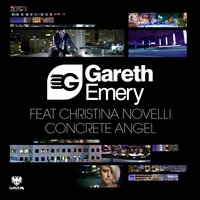 Concrete Angel - Gareth Emery, Christina Novelli