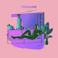Time Alone - Just Kiddin