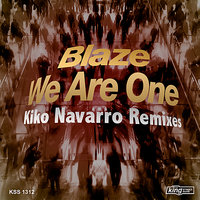 We Are One - Blaze, UDAUFL, Kiko Navarro