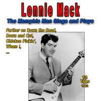 Baby What's Wrong? - Lonnie Mack