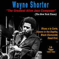 All or Nothing at All - Wayne Shorter, Paul Chambers, Wynton Kelly