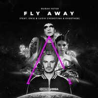 Fly Away - Burak Yeter, Everthe8, Emie