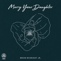 Marry Your Daughter - Brian McKnight