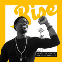 Rise - Cory Henry, The Funk Apostles, Cory Henry, The Funk Apostles