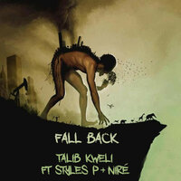 Fall Back - Talib Kweli, Nire, Styles P