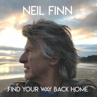 Find Your Way Back Home - Neil Finn, Stevie Nicks, Christine McVie