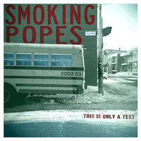 This Is Only a Test - Smoking Popes