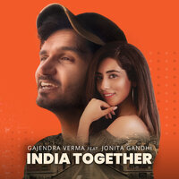 India Together - Gajendra Verma, Jonita Gandhi