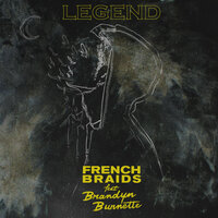 Legend - French Braids, Brandyn Burnette