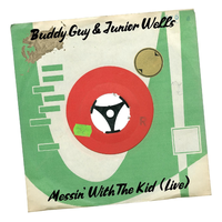 Messin’ With the Kid - Buddy Guy, Junior Wells