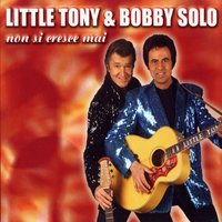 Riderà - Little Tony, Bobby Solo