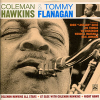 Then I'll Be Tired of You - Coleman Hawkins, Tommy Flanagan, Wendell Marshall