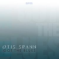 I Got Rambling on My Mind - Otis Spann