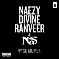 NY Se Mumbai - Naezy, Ranveer Singh, Nas