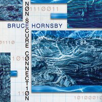 Shit's Crazy out Here - Bruce Hornsby