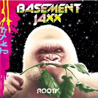 Crazy Girl - Basement Jaxx