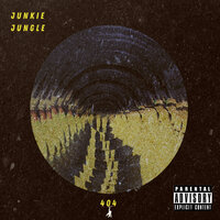 404 - Junkie Jungle