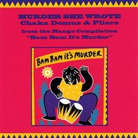 Murder She Wrote - Sly & Robbie, Chaka Demus & Pliers