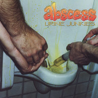 Crawled Up From the Sewer - Abscess