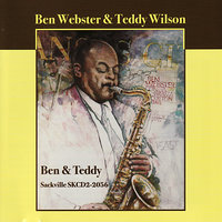 I Can't Give You Anything But Love - Ben Webster, Teddy Wilson