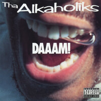Daaam! - Tha Alkaholiks