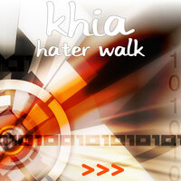 Hater Walk - Khia