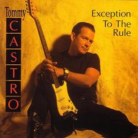 Me And My Guitar - Tommy Castro