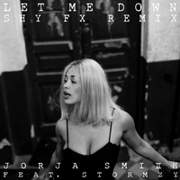 Let Me Down - Jorja Smith, Stormzy, Shy Fx