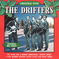 Christmas Ain't Christmas (Without The One I Love) - The Drifters, Bill Pinkney